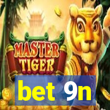 bet 9n